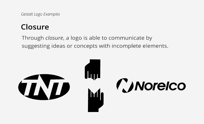 The Closure principle is closely related to gestalt psychology in design 